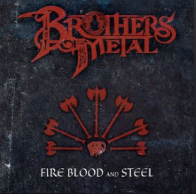 Brothers Of Metal : Fire Blood and Steel